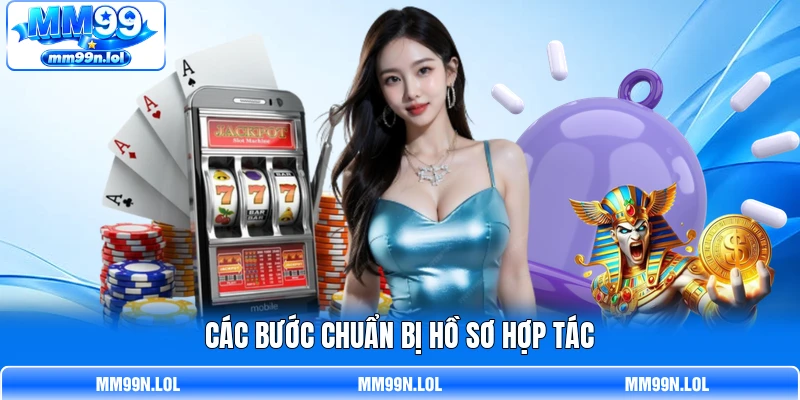 Các bước chuẩn bị hồ sơ hợp tác Các bước chuẩn bị hồ sơ hợp tác