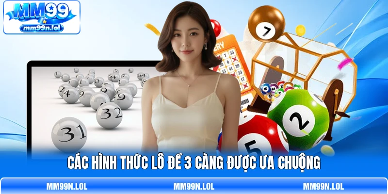 Các hình thức lô đề 3 càng được ưa chuộng