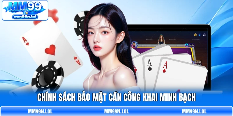 Chính sách bảo mật cần công khai minh bạch