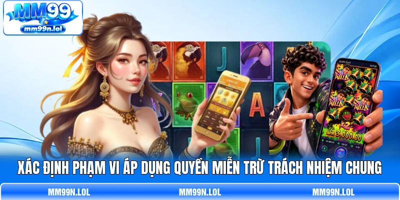 Xác định phạm vi áp dụng quyền  miễn trừ trách nhiệm chung
